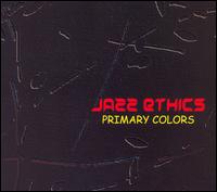 Jazz Ethics - Primary Colors lyrics