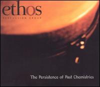 Ethos Percussion Group - The Persistance of Past Chemistries lyrics