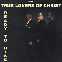 True Lovers of Christ - Ready to Rise lyrics