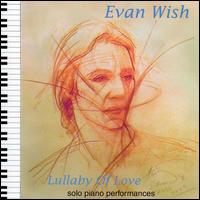 Evan Wish - Lullaby of Love: Solo Piano Performances [live] lyrics