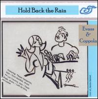 Evans and Coppola - Hold Back the Rain lyrics