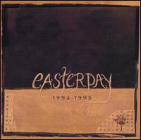 Easterday - 1993-1995 lyrics