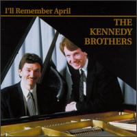 Kennedy Brothers - I'll Remember April lyrics