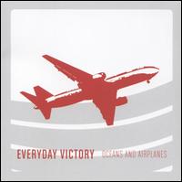 Everyday Victory - Oceans and Airplanes lyrics