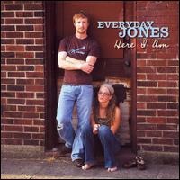Everyday Jones - Here I Am lyrics
