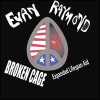 Evan Raymond - Broken Cage lyrics
