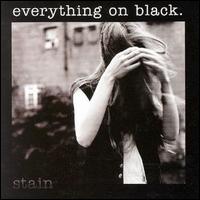 Everything on Black - Stain lyrics