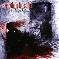 Everything for Some - A Thought Refused lyrics