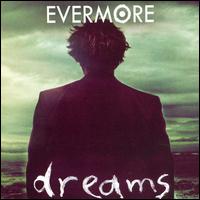 Evermore - Dreams lyrics