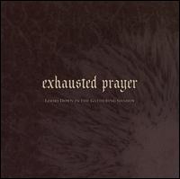 Exhausted Prayer - Looks Down in the Gathering Shadow lyrics