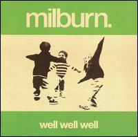 Milburn - Well Well Well lyrics