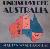 Martyn Wyndham-Read - Undiscovered Australia I lyrics