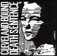 Cleveland Bound Death Sentence - Cleveland Bound Death Sentence lyrics