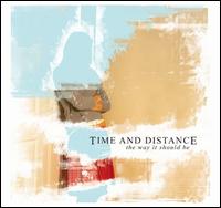 Time and Distance - The Way It Should Be lyrics