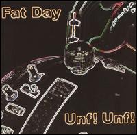 Fat Day - Unf! Unf! lyrics
