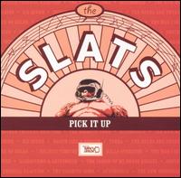 The Slats - Pick It Up lyrics