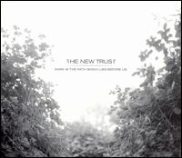 The New Trust - Dark Is the Path Which Lies Before Us lyrics