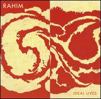 Rahim - Ideal Lives lyrics