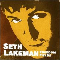 Seth Lakeman - Freedom Fields [EMI] lyrics