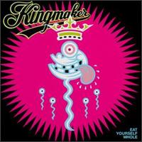 Kingmaker - Eat Yourself Whole lyrics