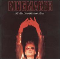 Kingmaker - In the Best Possible Taste lyrics