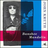 John Kruth - Banshee Mandolin lyrics