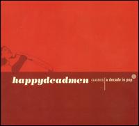 Happydeadmen - A Decade in Pop lyrics
