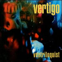 Vertigo - Ventriloquist lyrics