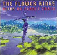 The Flower Kings - Alive on Planet Earth lyrics
