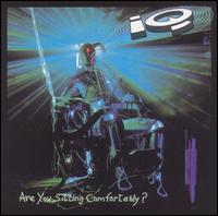 IQ - Are You Sitting Comfortably? lyrics
