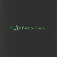 IQ - J'ai Pollette D'Arnu lyrics