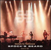Spock's Beard - Live in 2005: Gluttons for Punishment lyrics
