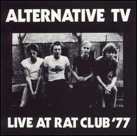 Alternative TV - Live at the Rat Club '77 lyrics