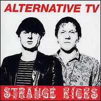 Alternative TV - Strange Kicks lyrics