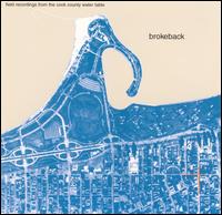 Brokeback - Field Recordings from Cook County Water Table lyrics