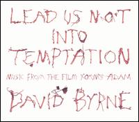 David Byrne - Lead Us Not into Temptation lyrics