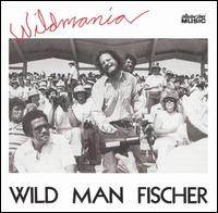 Wild Man Fischer - Wildmania lyrics