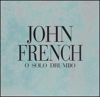 John French - O Solo Drumbo lyrics
