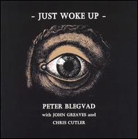 Peter Blegvad - Just Woke Up lyrics