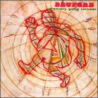 Bill Bruford - Gradually Going Tornado lyrics