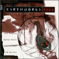Bill Bruford - Stamping Ground: Bill Bruford's Earthworks Live lyrics