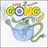 Gong - Live 2 Infinitea lyrics