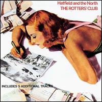 Hatfield and the North - The Rotters' Club lyrics