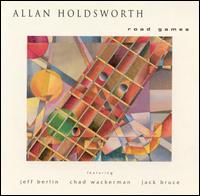 Allan Holdsworth - Road Games lyrics