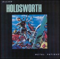 Allan Holdsworth - Metal Fatigue lyrics