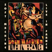 Soft Machine - Live in France lyrics