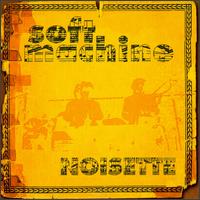 Soft Machine - Noisette [live] lyrics