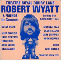 Robert Wyatt - Theatre Royal Drury Lane [live] lyrics