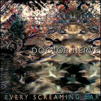 Doctor Nerve - Every Screaming Ear lyrics