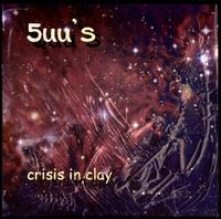 5uu's - Crisis in Clay lyrics